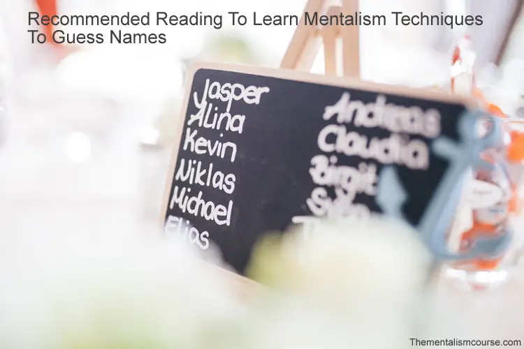 Recommended Reading To Learn Mentalism Techniques To Guess Names