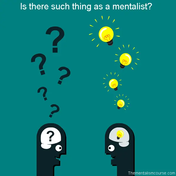 Is there such thing as a mentalist